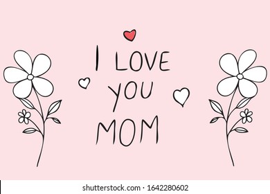 mothers day doodle vector card with flowers, i love you mom, happy mothers day concept