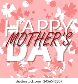 Mother's Day event banner. Bold text with flower decorations, love, butterflies, leaves on pink background to celebrate on May