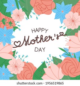 Mother's Day floral greeting card with flowers frame. Colourful gift template. Vector illustration.