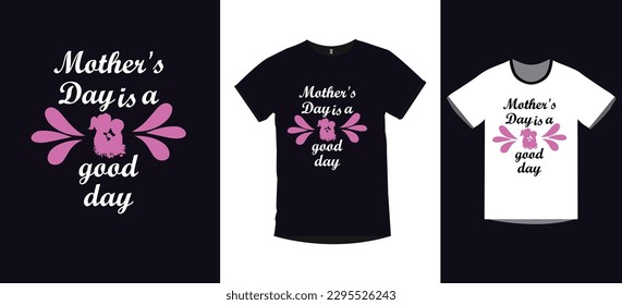 Mother's Day mother's day is a good day