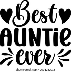 Mother's Day Graphics Best Auntie Ever Svg Design