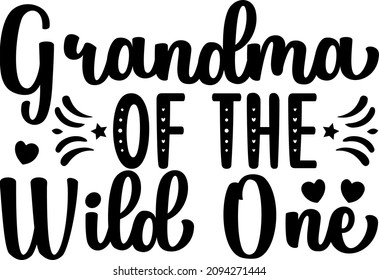 Mother's Day Graphics Grandma Of The Wild One Svg Design