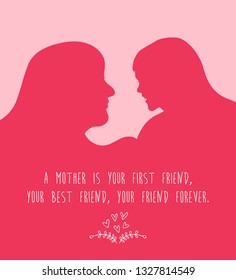Mother's day greeting banner.Woman and baby silhouettes. A mother is your first friend, your best friend, your friend forever.