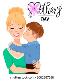 Mother's day greeting card. Child hugging and kissing his beautiful mom. Cute cartoon characters and handwritten lettering. Vector illustration on white background.