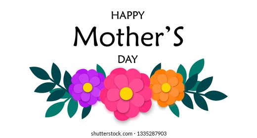 Mothers day Greeting Card with colorful paper cut out flowers and green leaves garland isolated on white background Happy Mothers day Inscription. Vector eps10 Design Element