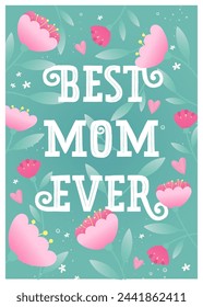 Mother's day greeting card with cute typography and flower background. Happy Mother's day. Hand drawn design. Vector.