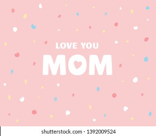 Mother's Day greeting card design with abstract spotted trendy background and text. Love you Mom card. - Vector