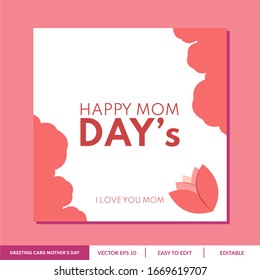 Mother's Day Greeting Card Design With Flowers And Love Background Vector. Creative Mothers Day Card Vector Illustration For Social Media Post, Blog Post, And Direct Sending To Your Mother.