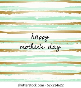 Mother's Day greeting card design with a hand drawn message and mint green and golden stripes in the background.