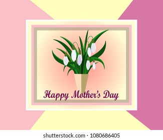 Mother`s day greeting card with flowers background.  Frame with White snowdrops.