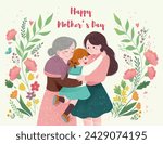 Mother's day greeting card. Generations of mom hugging on white background with floral decoration.