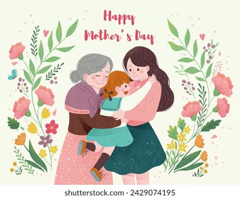 Mother's day greeting card. Generations of mom hugging on white background with floral decoration.