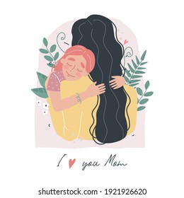 Mothers Day greeting card. I love you Mom. Girl hugs mom. Vector illusrtration on white backgraund