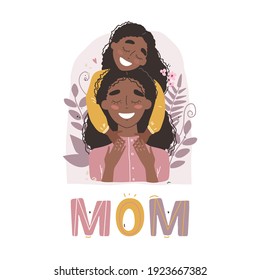 Mothers Day greeting card. I love you Mom. Afro family. Black African American Girl hugs mom. Vector illusrtration on white backgraund