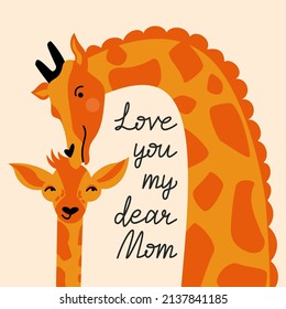 Mother's Day greeting card. Love You My Dear Mom lettering. Vector flat illustration with cute giraffes