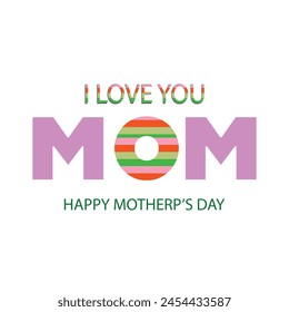 Mother's Day greeting card with love you, mom. Mother's Day greeting typography in a white elegant background for a mommy celebration card. Vector Illustration.