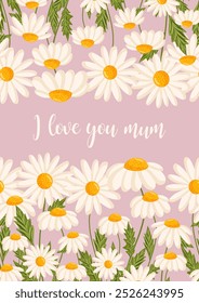 Mother's day greeting card. Seamless pattern for postcard or poster with daisies. Chamomile vector floral illustration for congratulations or decor etc. Festive template can add text.