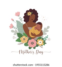 Mother's Day greeting card. Vector illustration of african-american cartoon young woman with a baby in her arms, surrounded by flowers. Isolated on white.