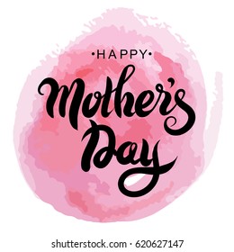 Mother's day greeting card. Vector illustration of a happy mother's day on a pink watercolor background. Lettering, calligraphy, text. A postcard as a gift to my mother for Mother's Day.