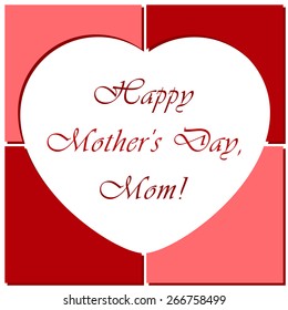 Mothers Day greeting card with white heart and text on a red pink background