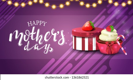 Mother's day greeting purple card with garland, beautiful lettering, gift, strawberry and cupcake