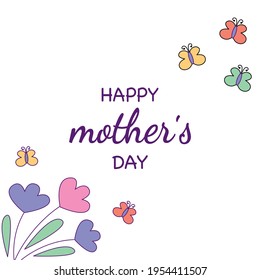 Mother's day greetings card vector illustration with text, flowers, and butterflies. Simple colored doodle style in pastel colors. Isolated on white background. Lettering postcard. 