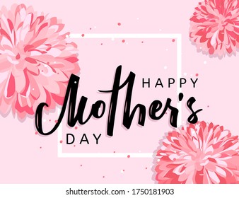 Mothers day hand lettering handmade calligraphic poster. Bright pink flowers greeting card.