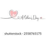 Mothers Day, heart. One solid line and text. for greeting card design