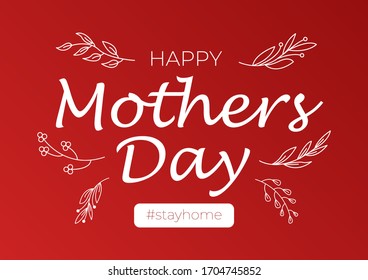 mothers day at home. stay home at mother's day. coronavirus pandemic. Happy Mothers's Day Typographical Design Card With Red Background
