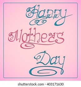 Mothers day lettering background.