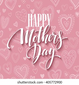 Mothers day lettering card with pink seamless background and handwritten text message. Vector illustration EPS10
