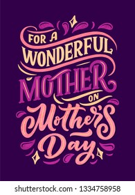 Mother's day lettering for Gift card. Vintage Typography, great design for any purposes. Modern calligraphy template. Celebration quote. Handwritten text postcard. Vector illustration