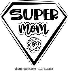 Mother's day lettering. Interesting, heartwarming  and cool lettering. Super mom illustration vector