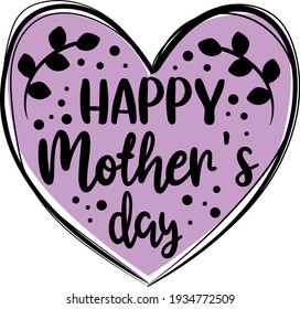 Mother's day lettering. Interesting, heartwarming and cool lettering. Violet heart illustration vector