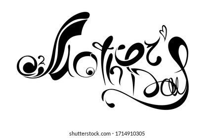 Mother's Day - lettering poster with text on a white background. Vector monochrome illustration. 