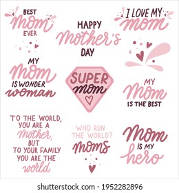 Mothers day lettering set with quotes for mom. Cute vector hand drawn calligraphy with hearts and splashes. Vector illustration perfect for prints, greeting cards, web banners