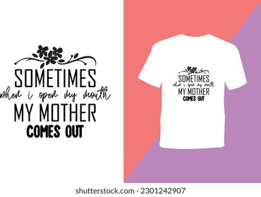 Mothers day.. Mama.. Mom T Shirt Design