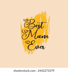 Mothers day, Mom Love, Happy Mother's Day Calligraphy with flower Background.Vector, Mother's day greeting card with flowers background, Happy Mother's Day Calligraphy Background, Mommy greet