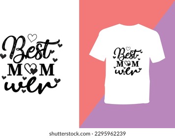 Mother's Day, Mom, Mama T Shirt Design 