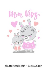 Mother's day Mom vibes greeting card with  Mother rabbit and her Baby daughter, Cute Animal Family Vector Illustration