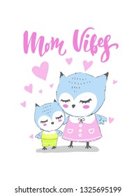 Mother's day Mom vibes greeting card with  Mother owl and her Baby son, Cute Animal Family Vector Illustration