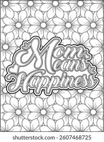 Mother's Day Motivational Quote Coloring Page for Adults. Mother's Day Coloring Page