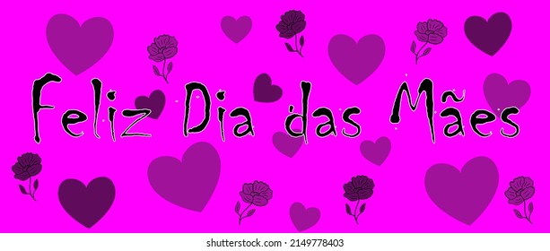 Mother's Day poster template. Mother's Day celebration in Brazil with hearts and flowers, Happy Mother's Day Vector Banner - Feliz dias da mães - Brasil