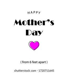 Mother's Day Quarantine wishing. 
Happy Mother's Day funny greeting card with pink heart, vector illustration, lettering, text. Mother's Day gift in times of COVID19 quarantine
