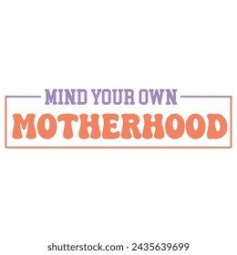 Mothers Day Quotes T shirt Design Sublimation 