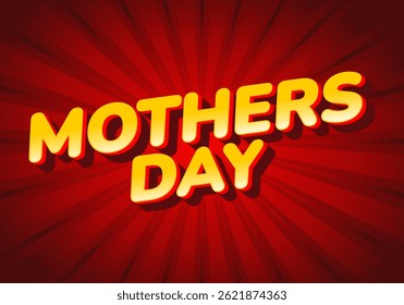 Mothers day. Rounded bold yellow letters with red soft shadow on red burst background