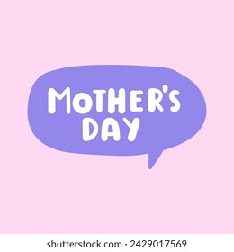 Mother's day. Speech bubble on pink background. Flat design. Vector illustration.