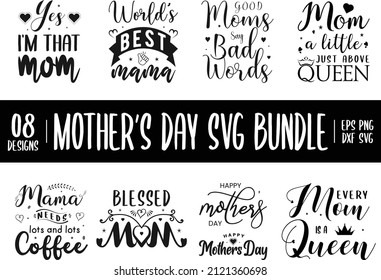 Mother's Day Svg Bundle Happy Mothers Day lettering, Mothers day quotes for sign, greeting card, t shirt and much more