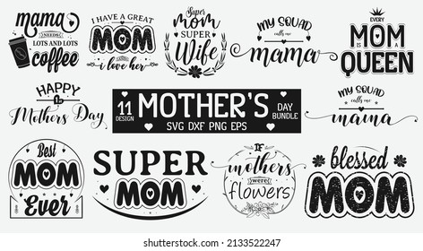 Mother's Day Svg Bundle, Set of Calligraphy Mom quotes for mothers day, Mom Isolated hand drawntypography illustration design for greeting invitation print label poster vector svg
