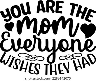 mother's day svg design and craft files,Digital download.most treandy mom svg t-shirt design.